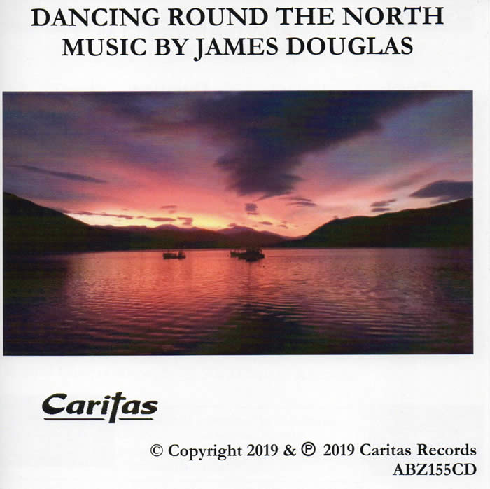 Dancing round the North CD by James Douglas Composer